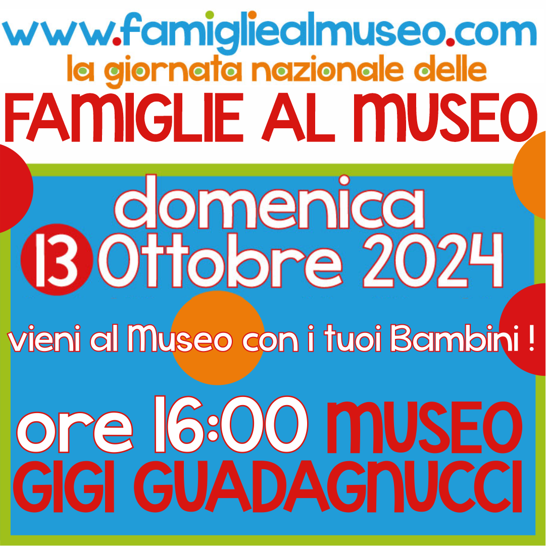 Giornata Famiglie al museo 2024  - 13 ottobre 2024 Museo Guadagnucci 