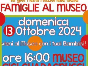 Giornata Famiglie al museo 2024  - 13 ottobre 2024 Museo Guadagnucci 